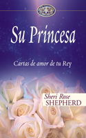 Su Princesa: Love Letters from Your King(No. 1 Su Princesa Serie)