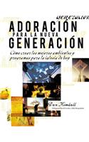 Adoración Para La Nueva Generación