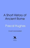 Short History of Ancient Rome