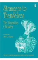 Strangers to Themselves: The Byzantine Outsider