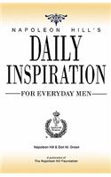 Napoleon Hill's Daily Inspiration for Everyday Men