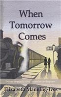 When Tomorrow Comes