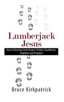 Lumberjack Jesus