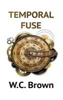 Temporal Fuse: (Brains in Chains)