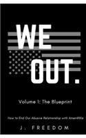 We Out. How to End Our Abusive Relationship with AmeriKKKa