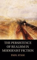 Persistence of Realism in Modernist Fiction