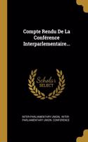 Compte Rendu De La Conférence Interparlementaire...