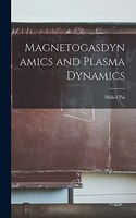 Magnetogasdynamics and Plasma Dynamics