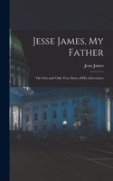 Jesse James, My Father