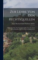 Zur Lehre Von Den Rechtsquellen