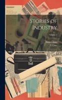 Stories of Industry; Volume 1