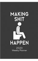 Making Shit Happen 2020 Weekly Planner