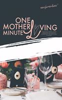 One Motherloving Minute