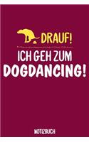 Ich geh zum Dogdancing Notizbuch