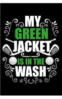 My green jacket is in the wash