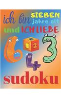 Ich bin sieben Jahre alt und ich liebe Sudoku: Das ultimative Sudoku-Rätselbuch für siebenjährige Kinder