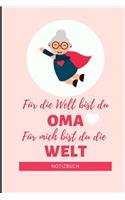 Für Die Welt Bist Du Oma Für Mich Bist Du Die Welt Notizbuch