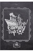 Oh Ship! Family Trip: (Love to Travel)