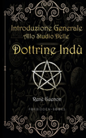 Introduzione generale allo studio delle dottrine indù