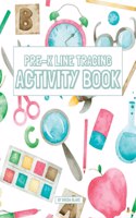 Pre-K Line Tracing Activity Book: Practice Pen Control with Lines and Shapes - Traceable Lines and Shapes for Pre-K and Kindergarten for Ages 3-5