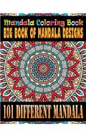 Mandala Coloring Book Big Book of Mandala Designs 101 Different Mandala: Adult Coloring Book 101 Mandala Images Stress Management with Lined Journal Coloring Book For Relaxation, Meditation, Happiness and Relief & Art Col