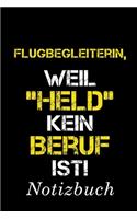 Flugbegleiterin Weil Held Kein Beruf Ist Notizbuch