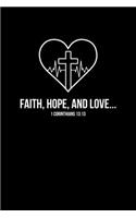 Faith Hope Love: Portable Christian Notebook: 6x9 Composition Notebook with Christian Quote: Inspirational Gifts for Religious Men & Women (Christian Notebooks)