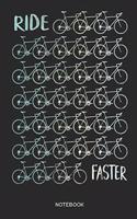 Ride Faster Notebook