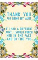 Thank You For Being My Aunt if I had a different aunt, I would punch her in the face and go find you