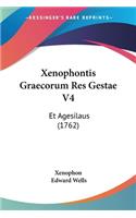 Xenophontis Graecorum Res Gestae V4: Et Agesilaus (1762)(English)