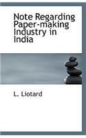 Note Regarding Paper-Making Industry in India