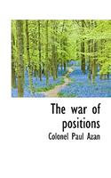 The War of Positions
