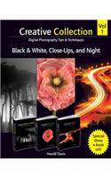 Creative Collection , Black and White, Close-Ups, and Night