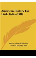 American History For Little Folks (1918)