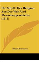 Sibylle Der Religion Aus Der Welt Und Menschengeschichte (1813)