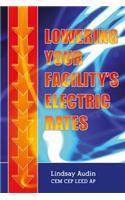 Lowering Your Facility?s Electric Rates