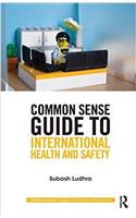 Common Sense Guide to International Health and Safety