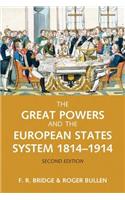 The Great Powers and the European States System 1814-1914