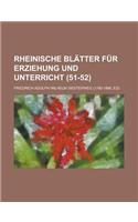 Rheinische Blatter Fur Erziehung Und Unterricht (51-52)