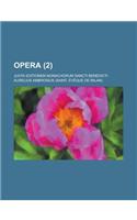 Opera; Juxta Editionem Monachorum Sancti Benedicti (2 ): (English)