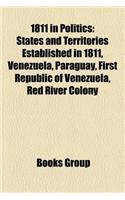 1811 in Politics: States and Territories Established in 1811, Venezuela, Paraguay, First Republic of Venezuela, Red River Colony