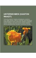Unternehmen (Kanton Waadt): Tetra Pak, Nestle, Felber Automobiles, Logitech, Alpa, Anime Virtual, Adecco, Kudelski, Paillard-Bolex, Etablissements Cegga, Switcher, Henniez, Aud(German)