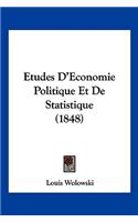 Etudes D'Economie Politique Et De Statistique (1848): (French)