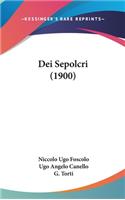 Dei Sepolcri (1900)