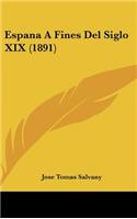 Espana a Fines del Siglo XIX (1891)