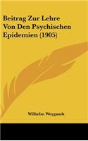 Beitrag Zur Lehre Von Den Psychischen Epidemien (1905)