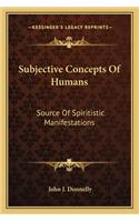 Subjective Concepts Of Humans