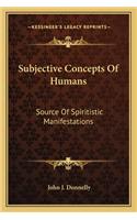 Subjective Concepts of Humans