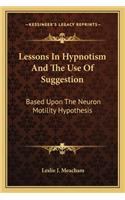 Lessons in Hypnotism and the Use of Suggestion