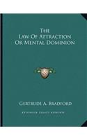 The Law Of Attraction Or Mental Dominion